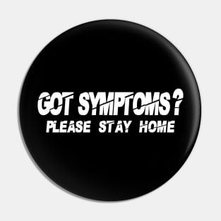 Got symptoms? Please stay home Washing Hands Saves lives Pin