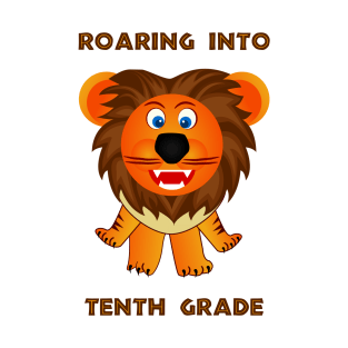 Roaring Into Tenth Grade (Cartoon Lion) T-Shirt