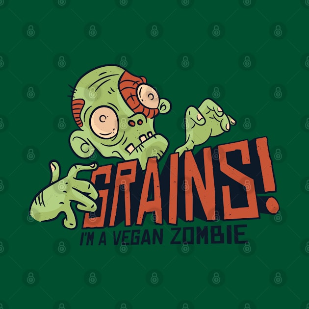 I'm a Vegan Zombie by madeinchorley