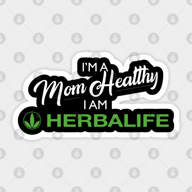 I M A Mom Healthy I Am Herbalife Mothers Day Sticker Teepublic