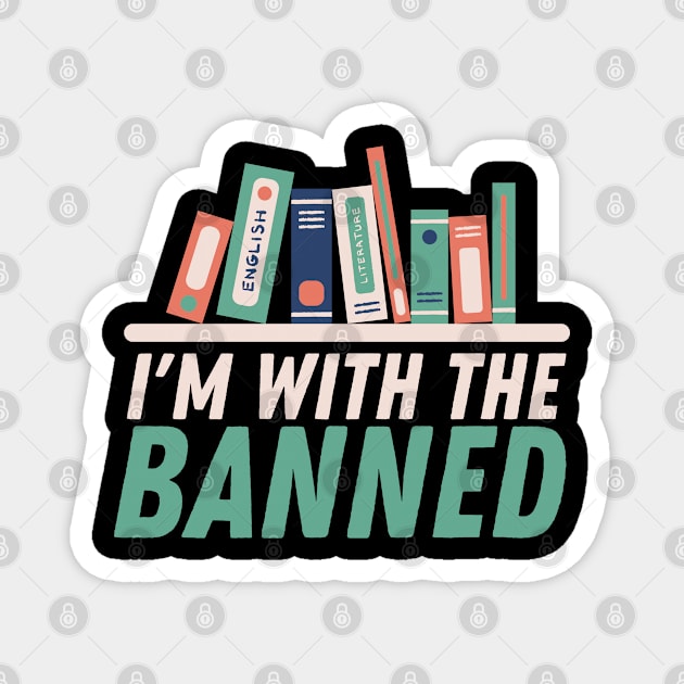 I'm With The Banned Magnet by JB.Collection