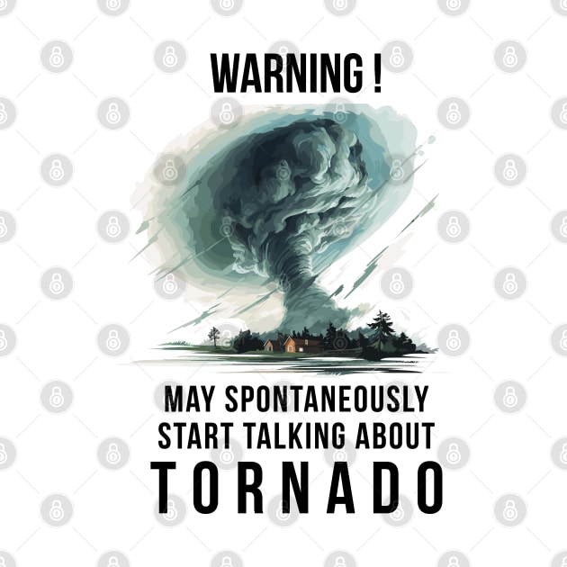 Warning May Spontaneously Start Talking About Tornado by PaulJus