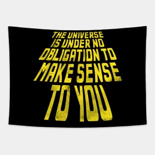 The Universe is Under No Obligation // Fatalist Life Tapestry