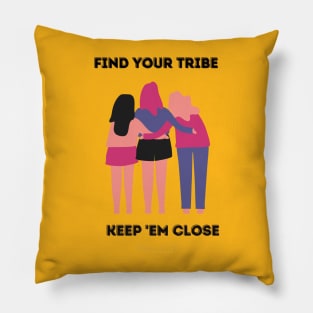 Find your tribe Pillow