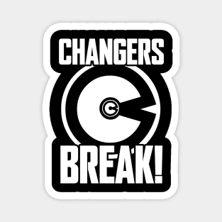 Changers Break II Magnet