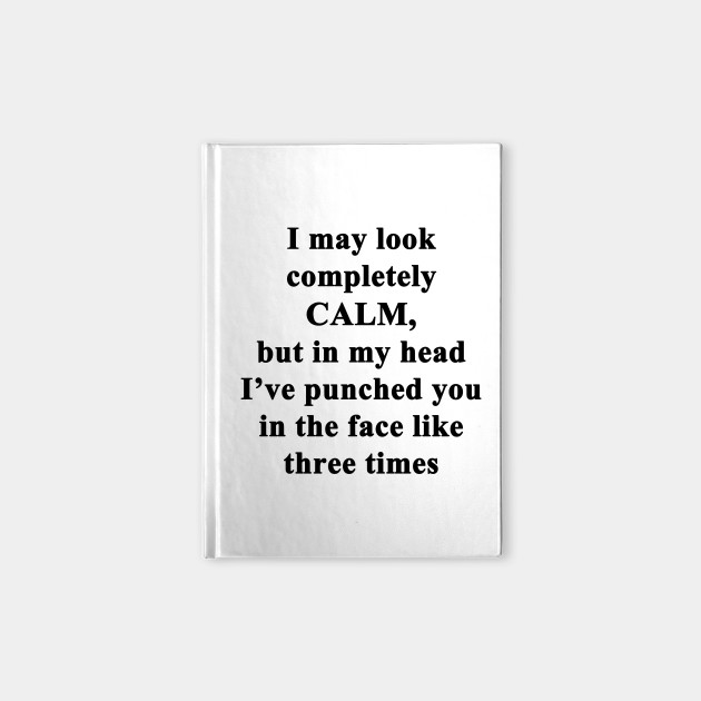 I May Look Calm