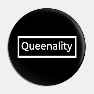 Queenality- Confident, bold, and regal. Shine like the queen that you are. T-Shirt Pin