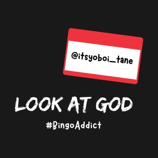 Look At God Name Tag T-Shirt