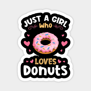 Just a Girl who Loves Donuts Gift Magnet