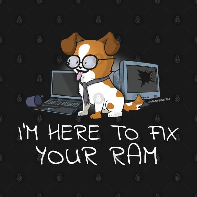 Fix Your RAM Funny Computer Geek by NerdShizzle