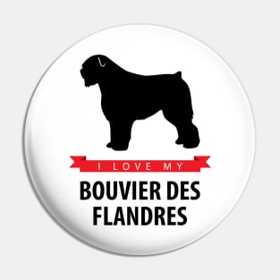 I Love My Bouvier des Flandres Pin