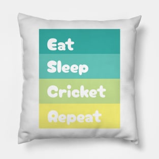 Eat, Sleep, Cricket, Repeat Pillow