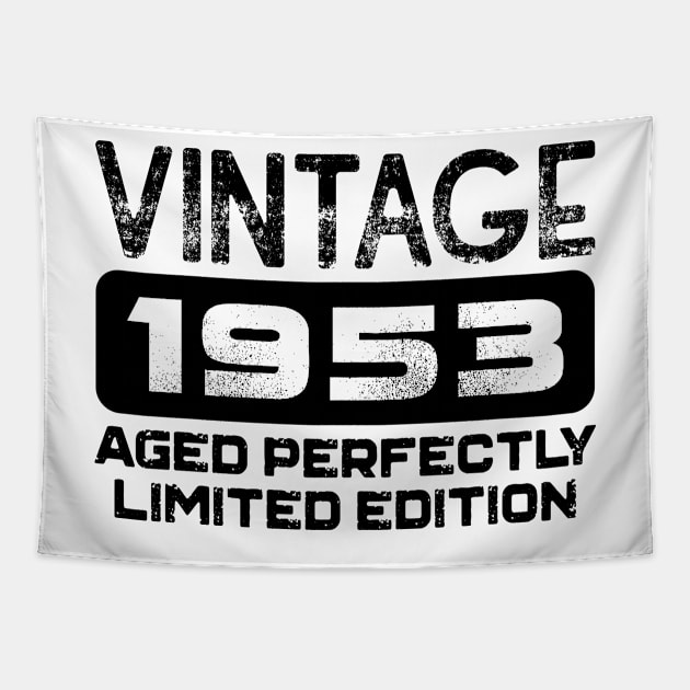 Birthday Gift Vintage 1953 Aged Perfectly Tapestry by colorsplash