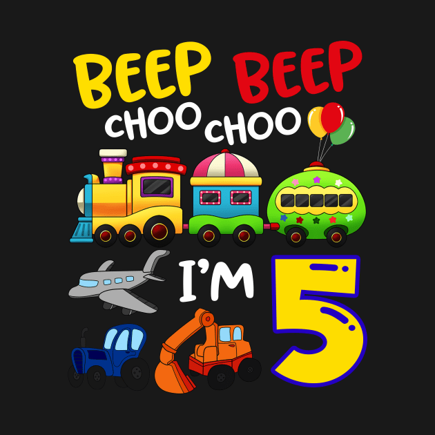 Beep Beep Chooo Chooo I am 5 Birthday Kids by Margaretsantana