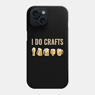 I Do Crafts Phone Case