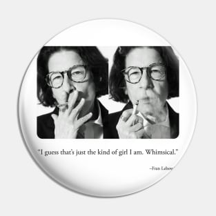 Curmudgeonly Fran Lebowitz Quote Pin