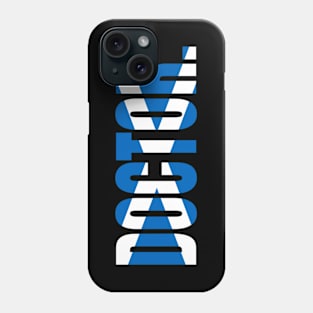 Scottish Doctor Saltire for Scotlands Doctors Phone Case