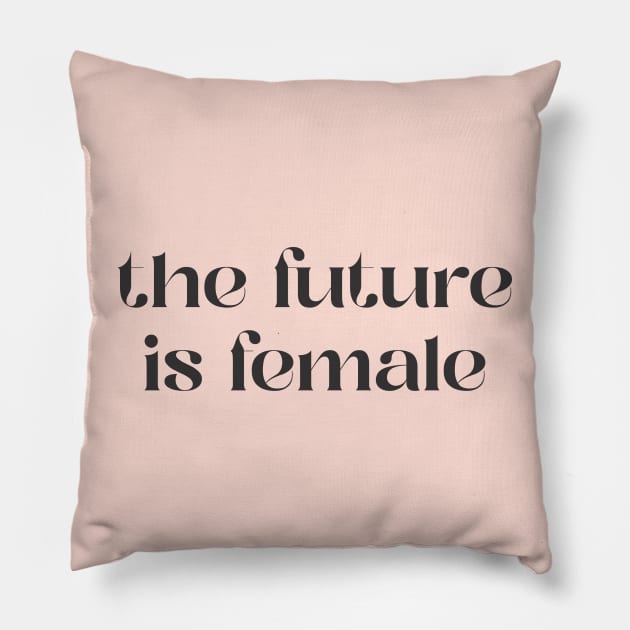 The future is female Pillow by rebellline