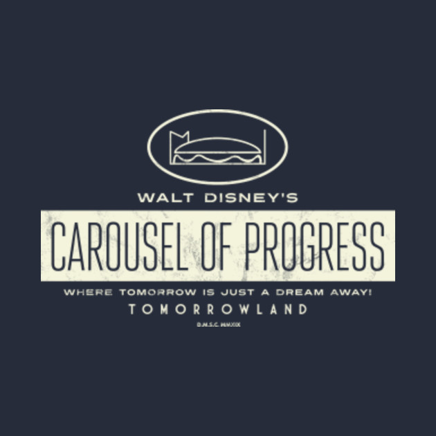 Carousel Of Progress Disney Disney T Shirt Teepublic Uk