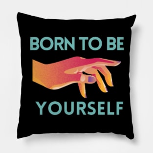 Be yourself Pillow