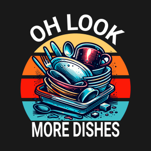 Oh Look More Dishes T-Shirt