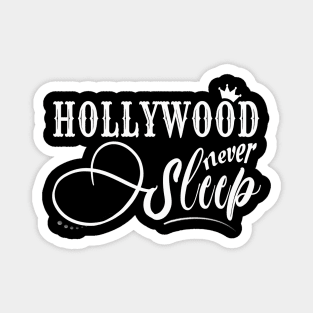 Hollywood Never Sleep Magnet