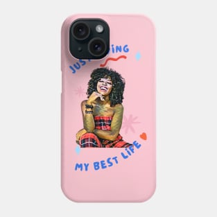 Just Living My Best Life Phone Case