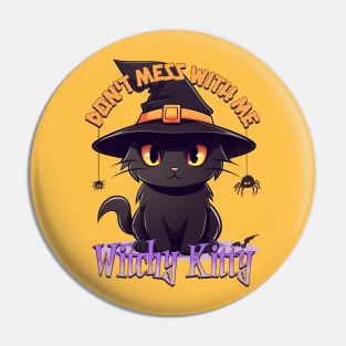 Cute Kawaii Black cat - witchy kitty -don't mess with me Pin