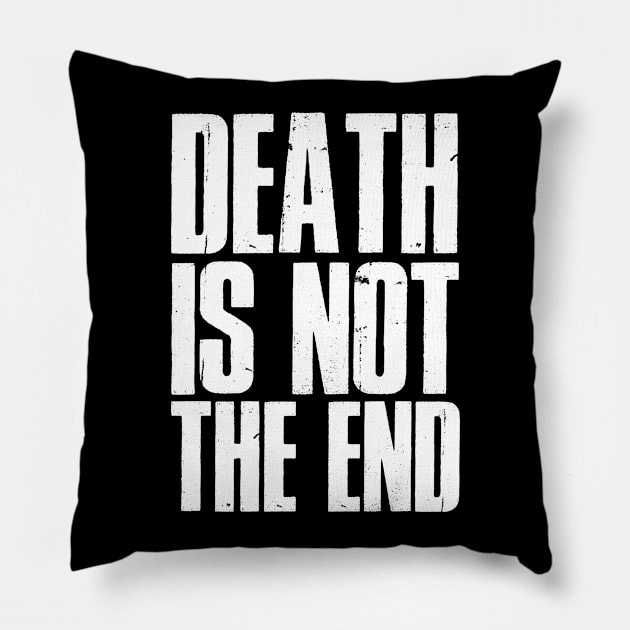 Death is not the end Pillow by gastaocared