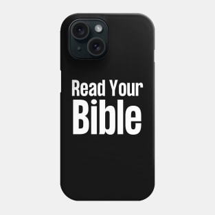 Read Your Bible Phone Case