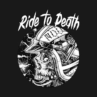 Ride to death T-Shirt