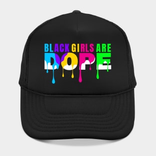 Black Girls are Dope Hat