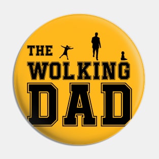 the walking dad Pin