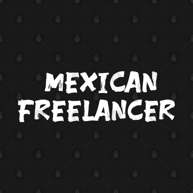 Mexican freelancer Mexico freelancer by Spaceboyishere