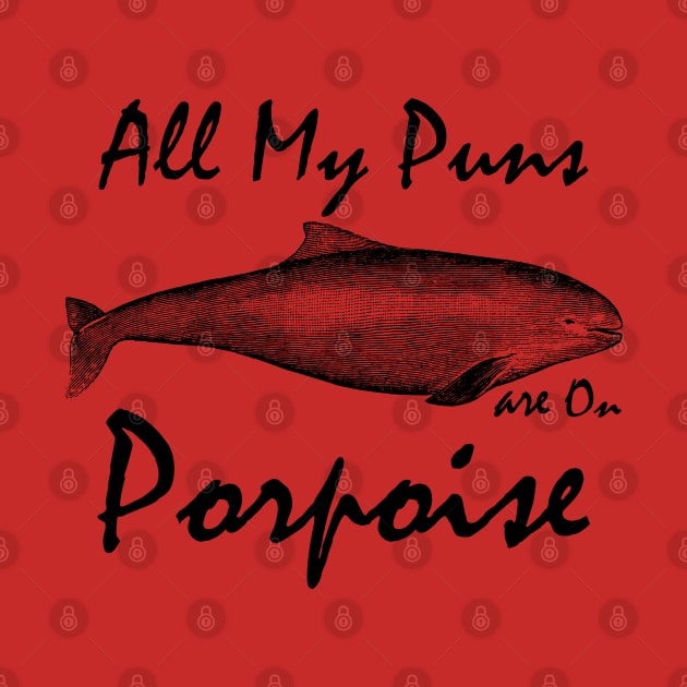 All My Puns are On Porpoise by AssoDesign