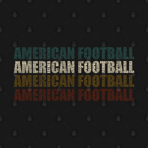 American Football Dad - Funny Sports Lovers Gift For Papa by DnB