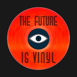 The Future Is Vinyl T-Shirt