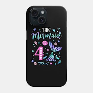 Mermaid Is 4 Yrs Old 4Th Birthday Girl Mermazing Theme Phone Case