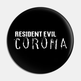 Resident Evil Corona Pin