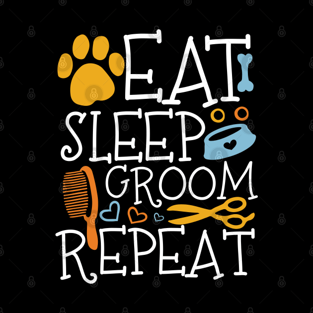 Eat Sleep Groom Repeat by AngelBeez29