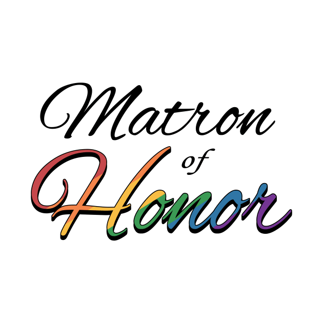 Rainbow Colored Matron of Honor Wedding Typography by LiveLoudGraphics