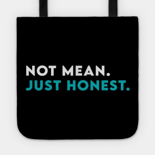 not mean just honest Tote