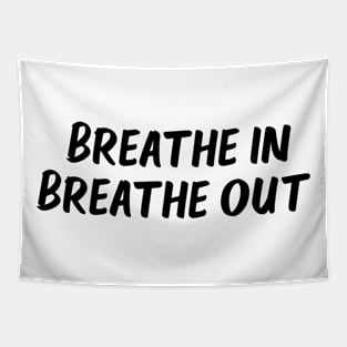 breathe in breathe out Tapestry