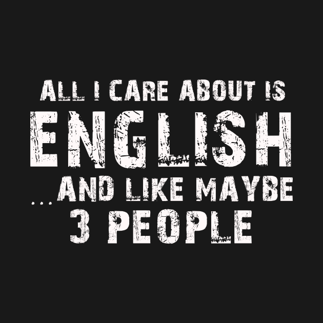 All I Care About Is English And Like Maybe 3 People – by xaviertodd