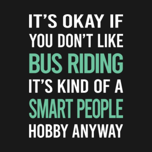 Smart People Hobby Bus Riding by Happy Life