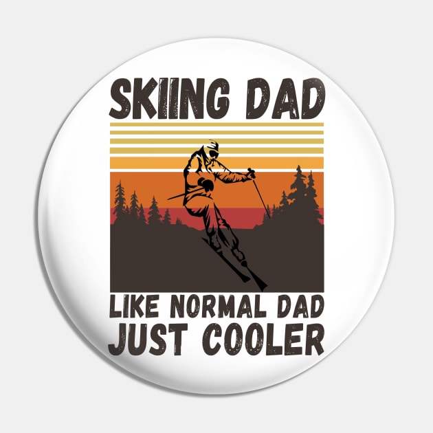 Skiing Dad Like A Normal Dad Just Cooler Funny Skiing Dad definition Pin by JustBeSatisfied