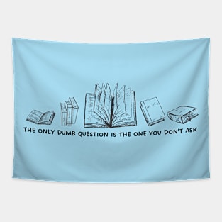 No Dumb Questions (Simple Black) Tapestry