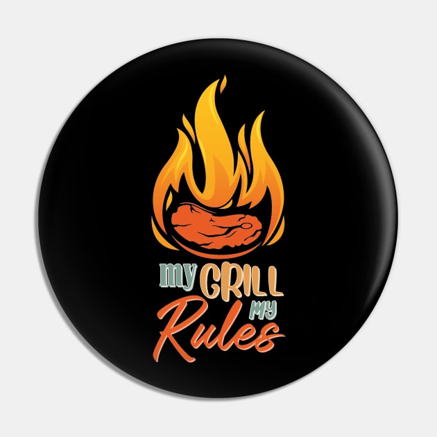 My Grill My Rules Pin by Diannas