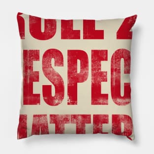 Rule #2: Respect Matters Pillow