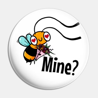 Bee Mine? Pin